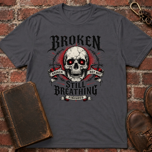 Broken Still Breathing T-Shirt