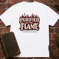Purified By The Flame T-Shirt