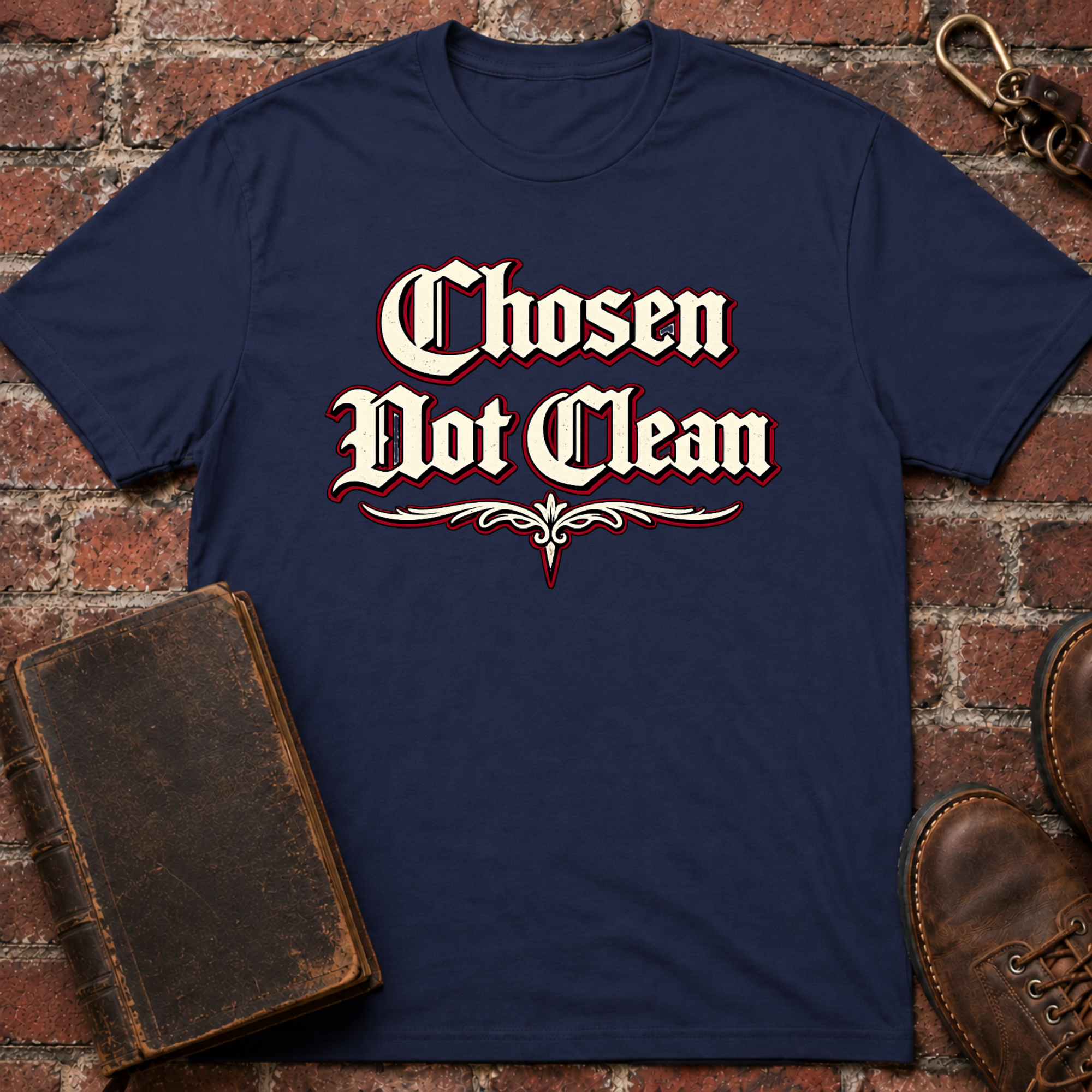 Chosen Not Clean T-Shirt