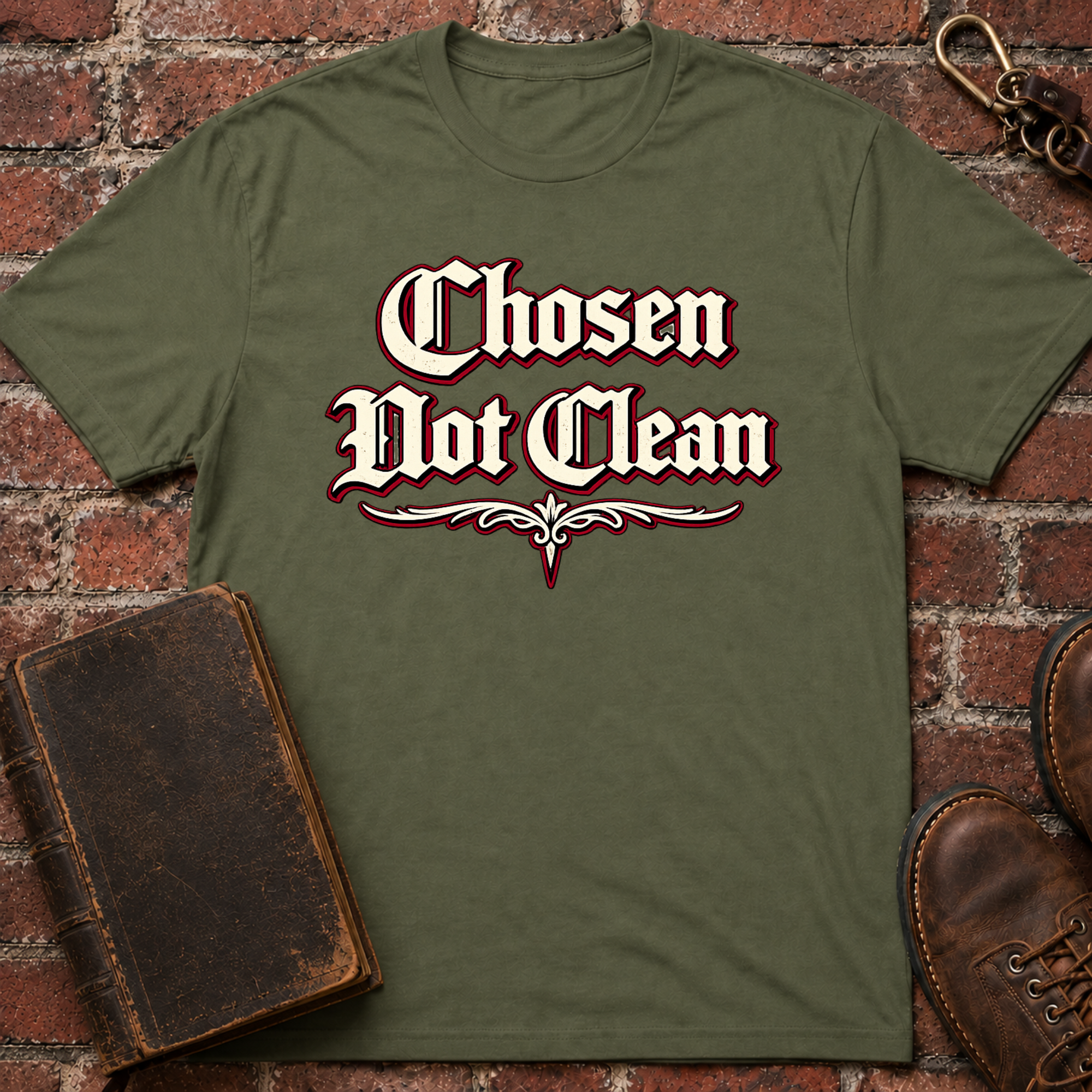 Chosen Not Clean T-Shirt