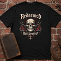 Redeemed Not Perfect T-Shirt