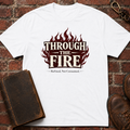 Through The Fire T-Shirt